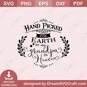 Hand Picked By My Grandpa In Heaven SVG
