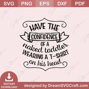 Have The Confidence SVG