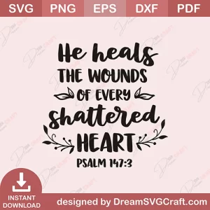 He Heals The Wounds SVG