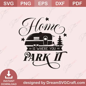 Home Is Where You Park It SVG