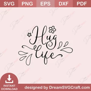 Hug Life SVG
