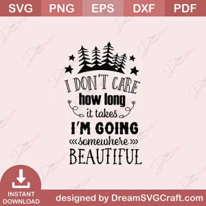 I Am Going Somewhere Beautiful SVG
