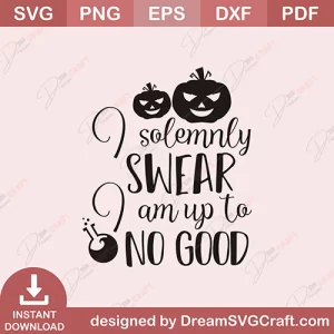 I Am Up To No Good SVG