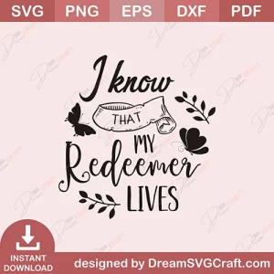 I Know That My Redeemer Lives SVG