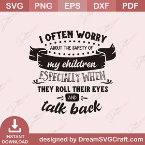 I Often Worry My Children SVG