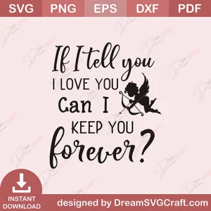 If I Tell You That I Love You SVG