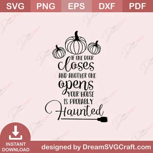 If One Door Closes Opens Haunted SVG