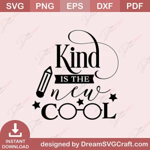 Kind Is The New Cool SVG