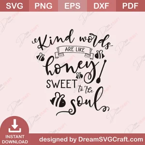 Kind Words Honey Soul SVG