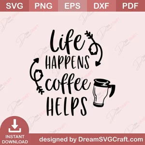 Life Happens Coffee helps SVG