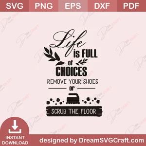 Life Is Full Of Choices SVG