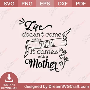 Life Doesnt Come With A Manual SVG