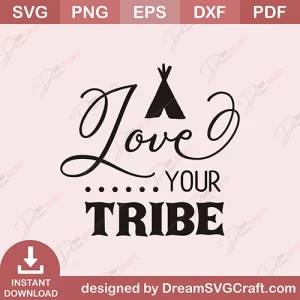 Love Your Tribe SVG