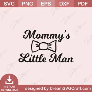 Mommys Little Man SVG