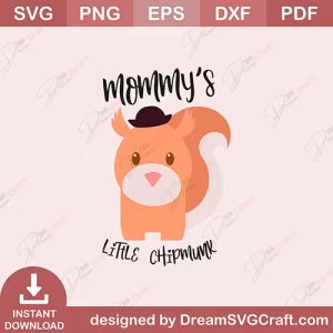 Mommys Little Chipmunk SVG