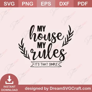 My House My Rules SVG