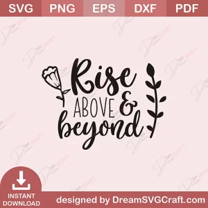 Rise Above And Beyond SVG