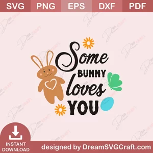 Some Bunny Loves You SVG