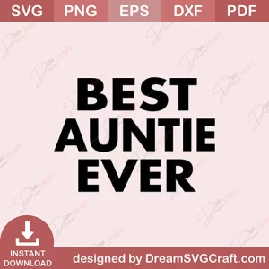 Best Auntie Ever SVG