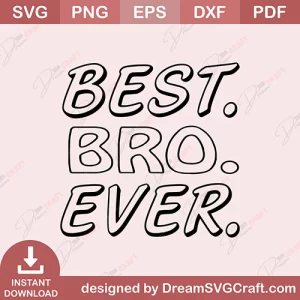 Best Bro Ever SVG