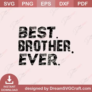 Best Brother Ever SVG