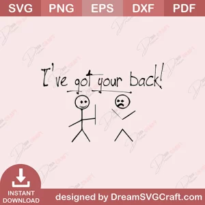 I Have Got Your Back SVG