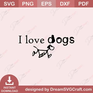 I Love Dogs SVG