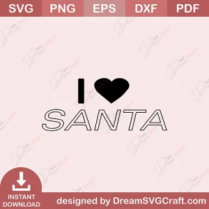 I Love Santa SVG