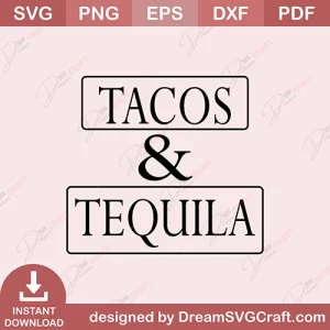 Tacos And Tequila SVG