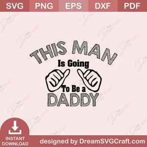 This Lady Is Going To Be A Daddy SVG