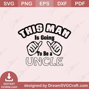 This Lady Is Going To Be A Uncle SVG