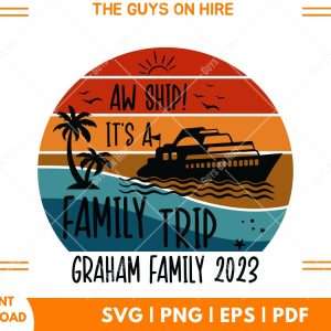 Oh Ship It's A Family Trip Svg
