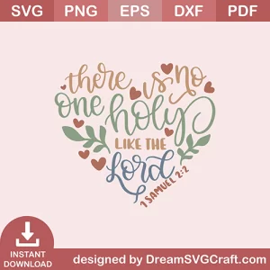 There Is No One Holy Like The Lord SVG