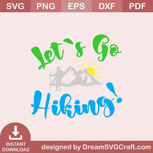 Lets Go Hiking SVG