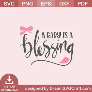A Baby Is A Blessing SVG
