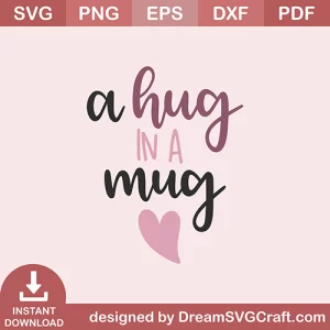A Hug In A Mug SVG