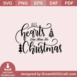 All Hearts Come Home For Christmas SVG