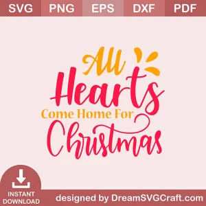All Hearts Come Home For Christmas SVG