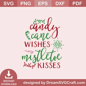 Candy Cane Wishes Mistletoe Kisses SVG