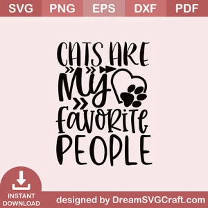Cat Are My Favorite People SVG