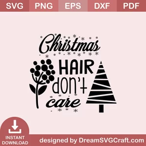 Christmas Hair Dont Care SVG