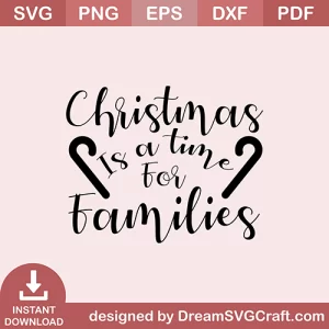 Christmas Is A Time For Families SVG