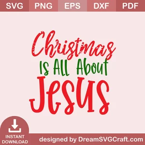 Christmas Is All About Jesus SVG