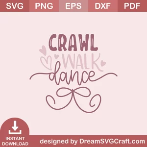 Crawl Walk Dance SVG
