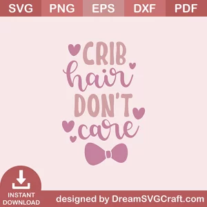 Crib Hair Dont Care SVG