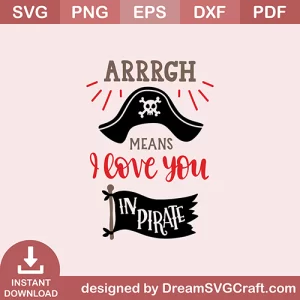 Arrrgh Means I Love You SVG
