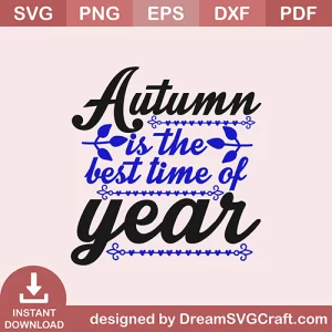 Autumn Is The Best Time Of Year SVG