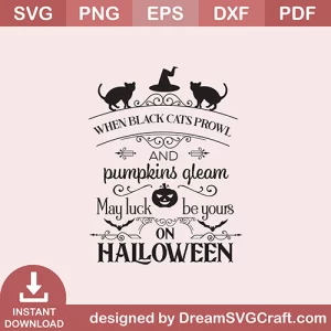 When Black Cats Prowl And Pumpkins Gleam SVG