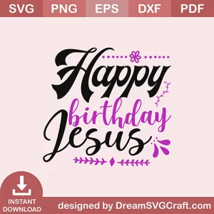 Happy Birthday Jesus SVG