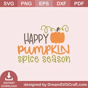 Happy Pumpkin Spice Season SVG